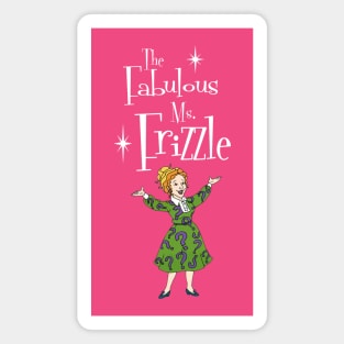 The Fabulous Ms. Frizzle Magnet